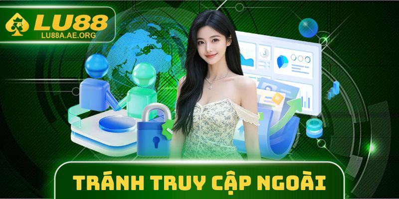 Cảnh giác trước đường truy cập từ bên ngoài