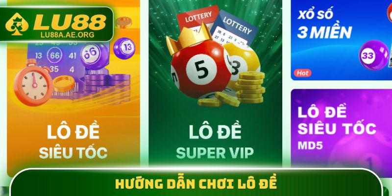Hướng dẫn chơi lô đề