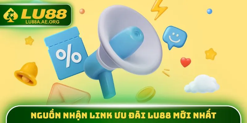 Nguồn nhận link ưu đãi lu88 mới nhất