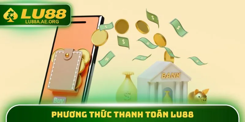 Phương thức thanh toán lu88